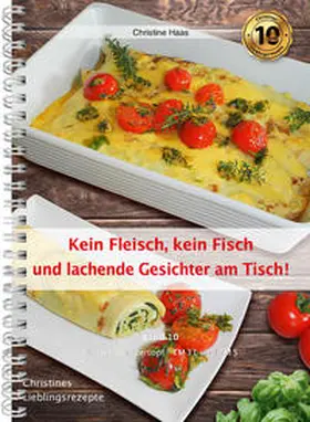 Haas |  Kein Fleisch, kein Fisch und lachende Gesichter am Tisch! | Buch |  Sack Fachmedien