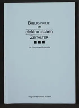 Poswick |  Bibliophilie im elektronischen Zeitalter | Buch |  Sack Fachmedien
