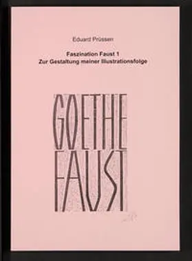 Prüssen |  Faszination Faust 1 - Zur Gestaltung meiner Illustrationsfolge | Buch |  Sack Fachmedien