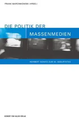 Marcinkowski |  Die Politik der Massenmedien | Buch |  Sack Fachmedien