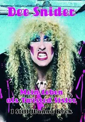 Snider |  Mein Leben als Twisted Sister | Buch |  Sack Fachmedien