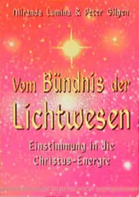 Lumina / Gilgen |  Vom Bündnis der Lichtwesen | Buch |  Sack Fachmedien