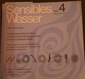 Peter / Verein f. Bewegungsforschung e.V.;Institut f. Strömungswissenschaften |  Sensibles Wasser / Das Strömungsverhalten des Wassers in der biologischen Selbstreinigungsstrecke des Schwarzwaldbaches Mettma | Buch |  Sack Fachmedien