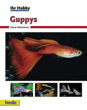 Hieronimus |  Ihr Hobby Guppys | Buch |  Sack Fachmedien