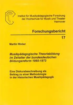 Weber / Kemmelmeyer |  Musikpädagogische Theoriebildung im Zeitalter der bundesdeutschen Bildungsreform 1965-1973 | Buch |  Sack Fachmedien