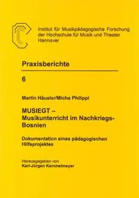 Häusler / Philippi |  MUSIEGT - Musikunterricht im Nachkriegs-Bosnien | Buch |  Sack Fachmedien