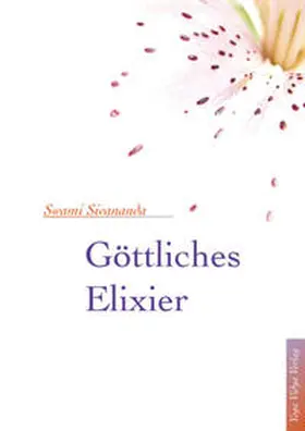 Sivananda |  Göttliches Elixier | Buch |  Sack Fachmedien
