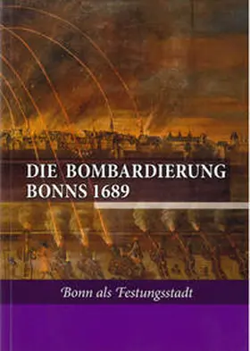 Bodsch |  Die Bombardierung Bonns 1689 | Buch |  Sack Fachmedien
