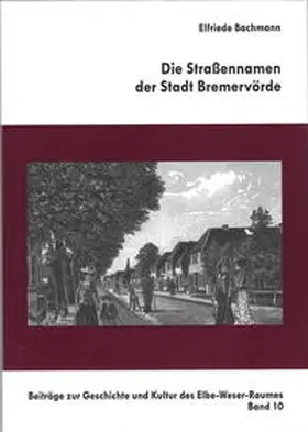 Bachmann |  Die Straßennamen der Stadt Bremervörde | Buch |  Sack Fachmedien