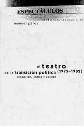 Pérez |  El teatro de la transición política (1975-1982) | Buch |  Sack Fachmedien
