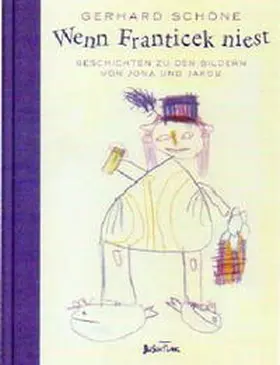 Schöne |  Wenn Franticek niest | Buch |  Sack Fachmedien