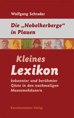 Vogtlandmuseum Plauen / Schrader |  Die Nobelherberge in Plauen | Buch |  Sack Fachmedien