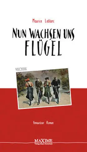 Leblanc |  Nun wachsen uns Flügel | Buch |  Sack Fachmedien
