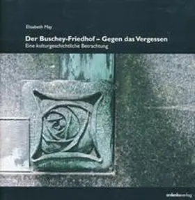 May |  Der Buschey-Friedhof - Gegen das Vergessen | Buch |  Sack Fachmedien