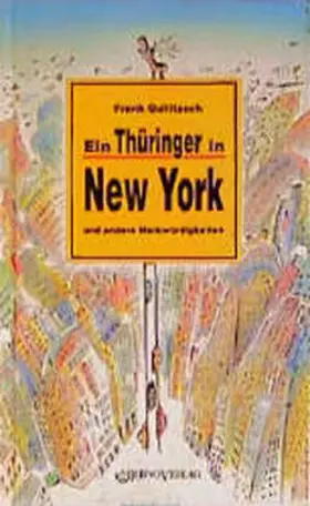 Quilitzsch |  Ein Thüringer in New York und andere Merkwürdigkeiten | Buch |  Sack Fachmedien