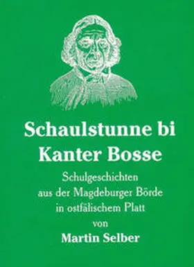 Selber |  Schaulstunne bi Kanter Bosse | Buch |  Sack Fachmedien