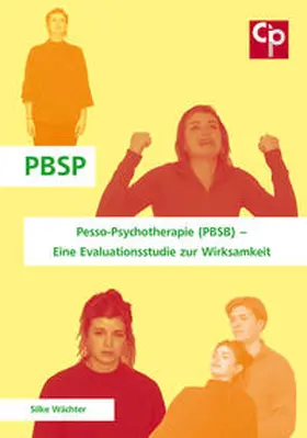 Wächter |  Pesso-Psychotherapie (PBSB) - Eine Evaluationsstudie zur Wirksamkeit | Buch |  Sack Fachmedien