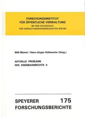 Blümel / Kühlwetter |  Aktuelle Probleme des Eisenbahnrechts / Aktuelle Probleme des Eisenbahnrechts II | Buch |  Sack Fachmedien