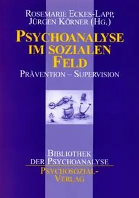Eckes-Lapp / Körner |  Psychoanalyse im sozialen Feld | Buch |  Sack Fachmedien