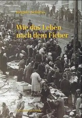 Schiess |  Wie das Leben nach dem Fieber | Buch |  Sack Fachmedien