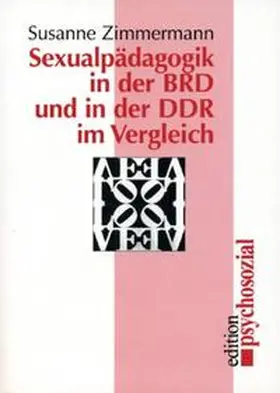 Zimmermann |  Sexualpädagogik in der BRD und in der DDR im Vergleich | Buch |  Sack Fachmedien