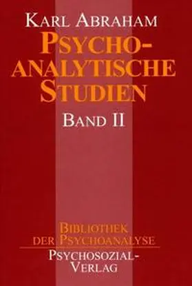 Abraham |  Psychoanalytische Studien, Band II | Buch |  Sack Fachmedien