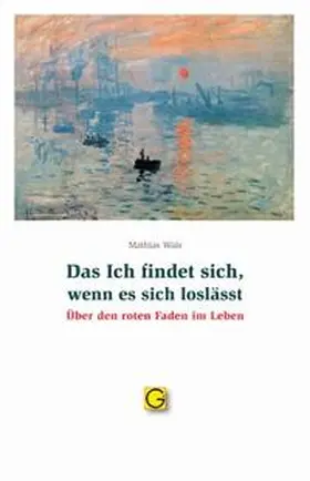 Wais |  Das ich findet sich, wenn es sich loslässt | Buch |  Sack Fachmedien