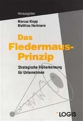 Klopp / Hartmann |  Das Fledermaus-Prinzip | Buch |  Sack Fachmedien