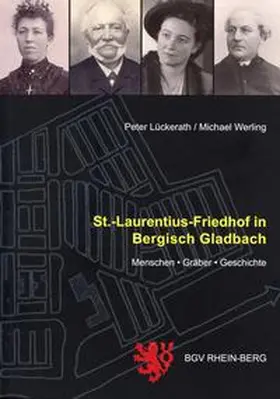Lückerath / Werling |  St.-Laurentius-Friedhof in Bergisch Gladbach | Buch |  Sack Fachmedien