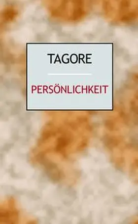 Tagore |  Persönlichkeit | Buch |  Sack Fachmedien