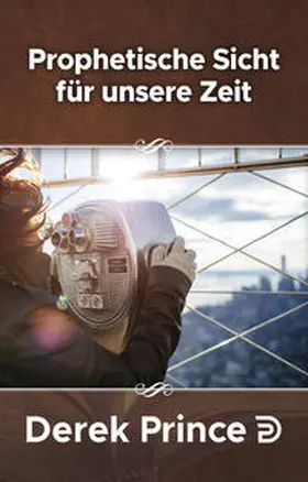 Prince |  Prophetisches Sicht für unsere Zeit | Buch |  Sack Fachmedien