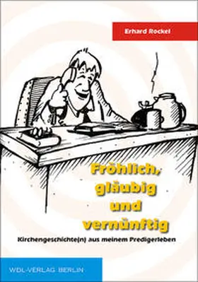 Rockel |  Fröhlich, gläubig und vernünftig | Buch |  Sack Fachmedien