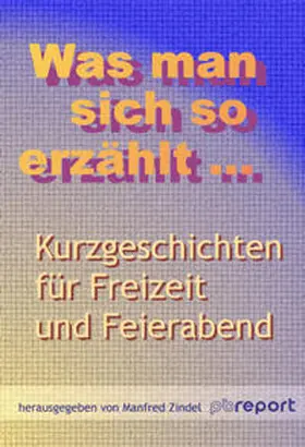 Zindel |  Was man sich so erzählt | Buch |  Sack Fachmedien