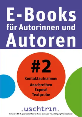 Uschtrin |  Kontaktaufnahme: Anschreiben - Exposé - Textprobe | eBook | Sack Fachmedien
