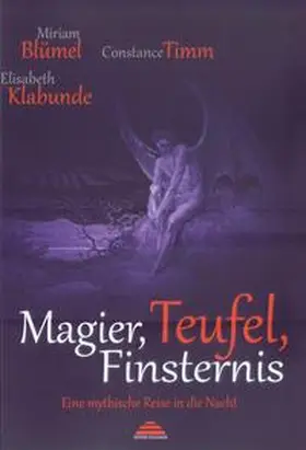 Arbeitskreis für Vergleichende Mythologie e. V. / Blümel / Klabunde-Klenert |  Magier, Teufel, Finsternis | Buch |  Sack Fachmedien