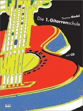 Riedel |  Die 1. Gitarrenschule | Buch |  Sack Fachmedien