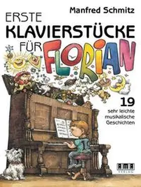 Schmitz |  Erste Klavierstücke für Florian | Buch |  Sack Fachmedien