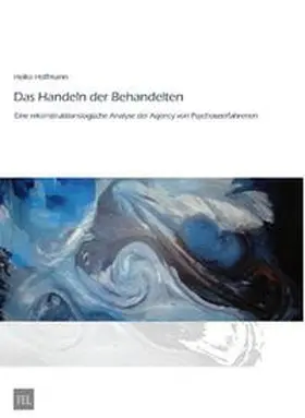 Hoffmann |  Das Handeln der Behandelten | Buch |  Sack Fachmedien