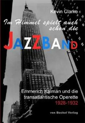 Clarke |  "Im Himmel spielt auch schon die Jazzband" | Buch |  Sack Fachmedien