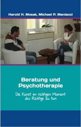Mosak / Maniacci |  Beratung und Psychotherapie | Buch |  Sack Fachmedien