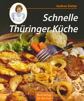 Dietze |  Schnelle Thüringer Küche | Buch |  Sack Fachmedien