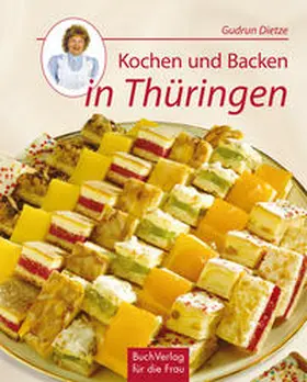 Dietze |  Kochen und Backen in Thüringen | Buch |  Sack Fachmedien