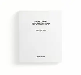 Sies + Höke / Sinofzik |  How Long is Forgotten | Buch |  Sack Fachmedien