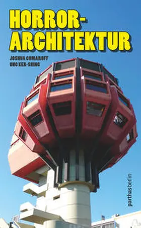 Comaroff / Ker-Shing |  Horrorarchitektur | Buch |  Sack Fachmedien