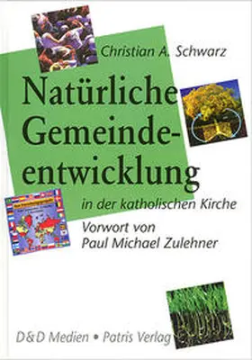 Schwarz |  Natürliche Gemeindeentwicklung in der katholischen Kirche | Buch |  Sack Fachmedien