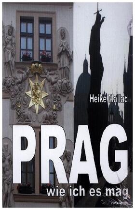 Mallad |  Prag - wie ich es mag | Buch |  Sack Fachmedien