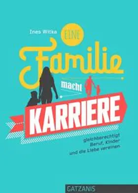 Witka |  Eine Familie macht Karriere | Buch |  Sack Fachmedien