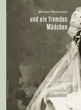 Mauracher |  und ein fremdes Mädchen | Buch |  Sack Fachmedien