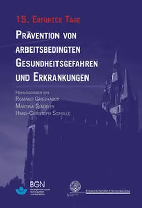 Grieshaber / Stadeler / Scholle |  Prävention von arbeitsbedingten Gesundheitsgefahren und Erkrankungen 15 | Buch |  Sack Fachmedien