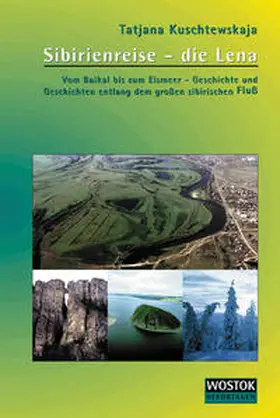 Kuschtewskaja |  Sibirienreise - die Lena | Buch |  Sack Fachmedien